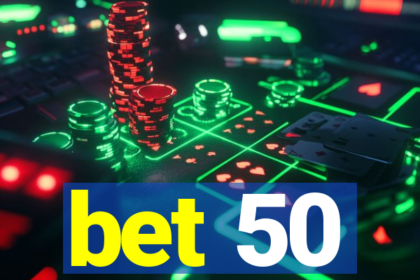 bet 50